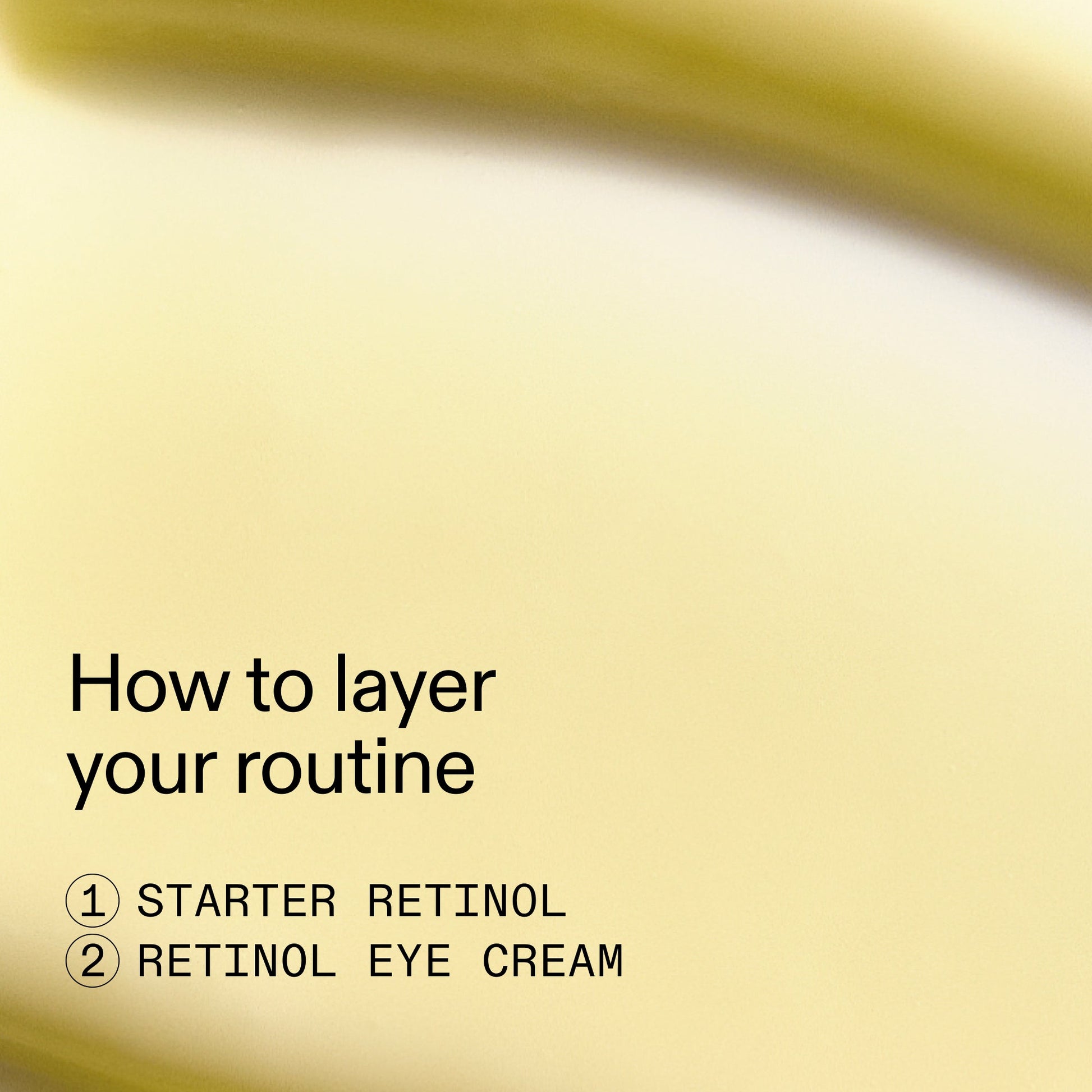 beginners-retinol-duo-s6 Beginners_Retinol_How_to_layer_2000x2000_a87cf076-5e54-4329-b102-56a2504f6790.jpg
